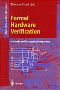 Formal Hardware Verification: Methods and Systems in Comparison (Paperback, 1997)