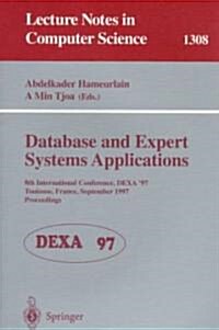 Database and Expert Systems Applications: 8th International Conference, Dexa97, Toulouse, France, September 1-5, 1997, Proceedings (Paperback, 1997)