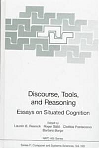 Discourse, Tools and Reasoning: Essays on Situated Cognition (Hardcover, 1997)