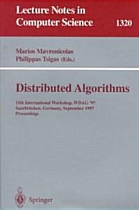 Distributed Algorithms: 11th International Workshop, Wdag 97, Saarbr?ken, Germany, September 24-26, 1997, Proceedings (Paperback, 1997)