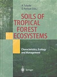 Soils of Tropical Forest Ecosystems: Characteristics, Ecology and Management (Hardcover, 1998)