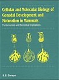Cellular and Molecular Biology of Gonadal Development and Maturation in Mammals: Fundamentals and Biomedical Implications (Hardcover)
