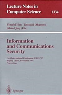 Information and Communications Security: First International Conference, Icis97, Beijing, China, November 11-14, 1997, Proceedings (Paperback, 1997)