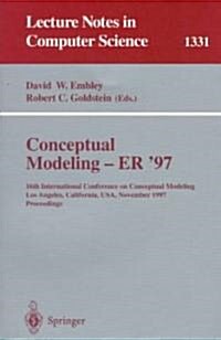 Conceptual Modeling - Er 97: 16th International Conference on Conceptual Modeling, Los Angeles, CA, USA, November 3-5, 1997. Proceedings (Paperback, 1997)