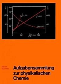 Aufgabensammlung Zur Physikalischen Chemie (Hardcover)