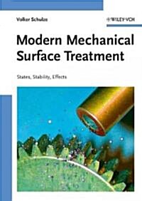 Modern Mechanical Surface Treatment: States, Stability, Effects (Hardcover)