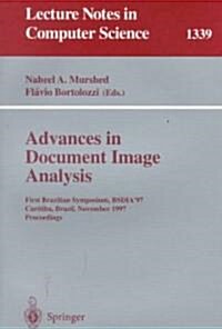 Advances in Document Image Analysis: First Brazilian Symposium, Bsdia97, Curitiba, Brazil, November 2-5, 1997, Proceedings (Paperback, 1997)