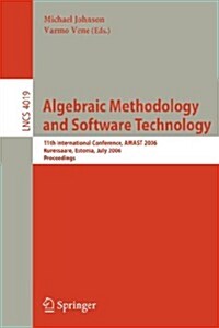 Algebraic Methodology and Software Technology: 6th International Conference, Amast 97, Sydney, Australia, Dezember 13-17, 1997. Proceedings (Paperback, 1997)