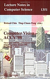 Computer Vision - Accv98: Third Asian Conference on Computer Vision, Hong Kong, China, January 8 - 10, 1998, Proceedings, Volume I (Paperback, 1997)