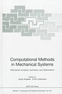 Computational Methods in Mechanical Systems: Mechanism Analysis, Synthesis, and Optimization (Hardcover, 1998)
