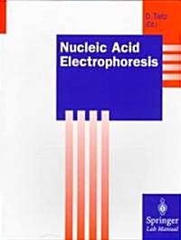 Nucleic Acid Electrophoresis (Spiral, 1998)