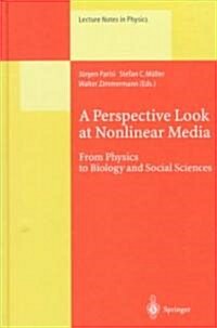 A Perspective Look at Nonlinear Media: From Physics to Biology and Social Sciences (Hardcover, 1998)