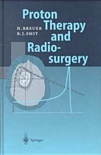 Proton Therapy and Radiosurgery (Hardcover)