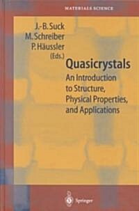 Quasicrystals: An Introduction to Structure, Physical Properties and Applications (Hardcover, 2002)