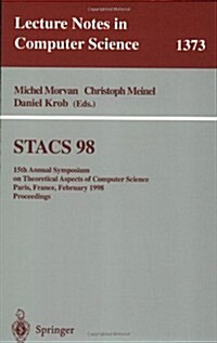 Stacs 98: 15th Annual Symposium on Theoretical Aspects of Computer Science, Paris, France, February 25-27, 1998, Proceedings (Paperback, 1998)