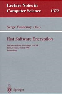 Fast Software Encryption: 5th International Workshop, Fse 98, Paris, France, March 23-25, 1998, Proceedings (Paperback, 1998)