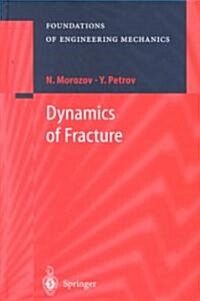 Dynamics of Fracture (Hardcover, 2000)