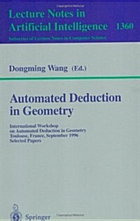 Automated Deduction in Geometry: International Workshop on Automated Deduction in Geometry, Toulouse, France, September 27-29, 1996, Selected Papers (Paperback, 1997)