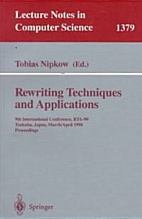 Rewriting Techniques and Applications: 9th International Conference, Rta-98, Tsukuba, Japan, March 30 - April 1, 1998, Proceedings (Paperback, 1998)