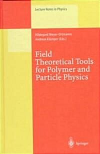 Field Theoretical Tools for Polymer and Particle Physics (Hardcover, 1998)