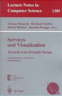 Services and Visualization: Towards User-Friendly Design: Acos98, Visual98, Ain97, Selected Papers (Paperback, 1998)