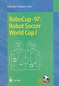 Robocup-97: Robot Soccer World Cup I (Paperback, 1998)