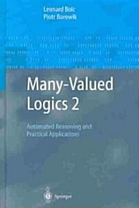 Many-Valued Logics 2: Automated Reasoning and Practical Applications (Hardcover, 2003)