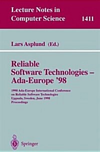 Reliable Software Technologies - ADA-Europe 98: 1998 ADA-Europe International Conference on Reliable Software Technologies, Uppsala, Sweden, June 8-1 (Paperback, 1998)