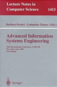Advanced Information Systems Engineering: 10th International Conference, Caise98, Pisa, Italy, June 8-12, 1998, Proceedings (Paperback, 1998)
