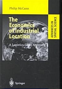 The Economics of Industrial Location: A Logistics-Costs Approach (Hardcover, 1998)