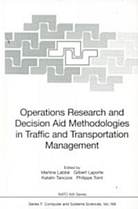 Operations Research and Decision Aid Methodologies in Traffic and Transportation Management (Hardcover)