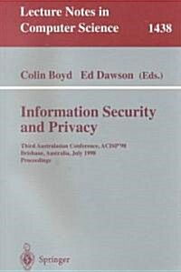 Information Security and Privacy: Third Australasian Conference, Acisp98, Brisbane, Australia July 13-15, 1998, Proceedings (Paperback)