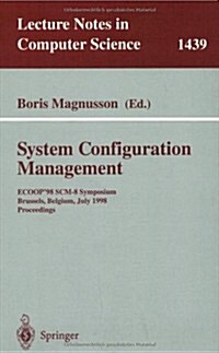 System Configuration Management: Ecoop98 Scm-8 Symposium, Brussels, Belgium, July 20-21, 1998, Proceedings (Paperback, 1998)