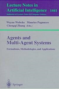 Agents and Multi-Agent Systems Formalisms, Methodologies, and Applications: Based on the AI97 Workshops on Commonsense Reasoning, Intelligent Agents, (Paperback, 1998)