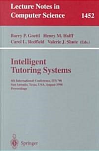 Intelligent Tutoring Systems: 4th International Conference, Its 98, San Antonio, Texas, USA, August 16-19, 1998, Proceedings (Paperback, 1998)