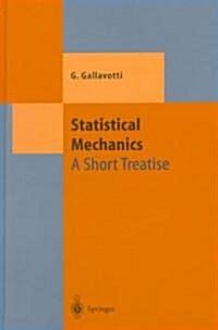 Statistical Mechanics: A Short Treatise (Hardcover, 1999)