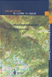 Metallopharmaceuticals I: DNA Interactions (Hardcover, 1999)