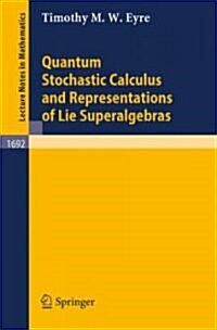 Quantum Stochastic Calculus and Representations of Lie Superalgebras (Paperback, 1998)