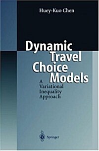 Dynamic Travel Choice Models: A Variational Inequality Approach (Hardcover)