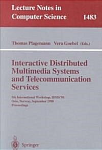 Interactive Distributed Multimedia Systems and Telecommunication Services: 5th International Workshop, Idms98, Oslo, Norway, September 8-11, 1998, Pr (Paperback, 1998)