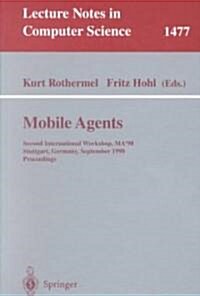 Mobile Agents: Second International Workshop, Ma98, Stuttgart, Germany, September 9-11, 1998 (Paperback, 1998)