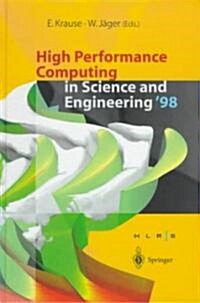High Performance Computing in Science and Engineering 98: Transactions of the High Performance Computing Center Stuttgart (Hlrs) 1998 (Hardcover)