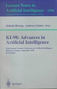 KI-98: Advances in Artificial Intelligence: 22nd Annual German Conference on Artificial Intelligence, Bremen, Germany, September 15-17, 1998, Proceedi (Paperback, 1998)