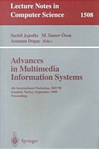 Advances in Multimedia Information Systems: 4th International Workshop, MIS98, Istanbul, Turkey September 24-26, 1998, Proceedings (Paperback, 1998)