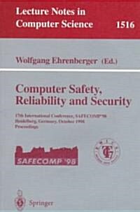 Computer Safety, Reliability and Security: 17th International Conference, Safecomp98, Heidelberg Germany, October 5-7, 1998, Proceedings (Paperback, 1998)