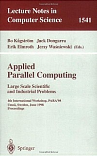 Applied Parallel Computing. Large Scale Scientific and Industrial Problems: 4th International Workshop, Para98, Umea, Sweden, June 14-17, 1998, Proce (Paperback, 1998)