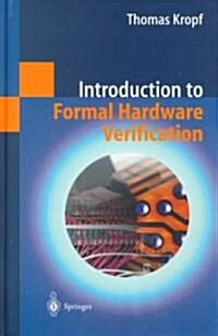 Introduction to Formal Hardware Verification (Hardcover)