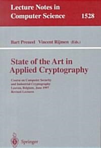 State of the Art in Applied Cryptography: Course on Computer Security and Industrial Cryptography, Leuven, Belgium, June 3-6, 1997 Revised Lectures (Paperback, 1998)