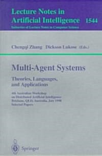 Multi-Agent Systems. Theories, Languages and Applications: 4th Australian Workshop on Distributed Artificial Intelligence, Brisbane, Qld, Australia, J (Paperback, 1998)