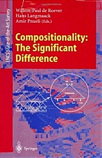 Compositionality: The Significant Difference: International Symposium, Compos97 Bad Malente, Germany, September 8-12, 1997 Revised Lectures (Paperback, 1998)